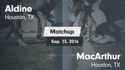 Matchup: Aldine  vs. MacArthur  2016