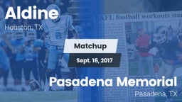 Matchup: Aldine  vs. Pasadena Memorial  2017