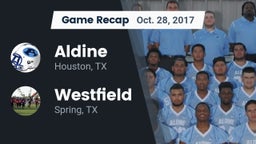 Recap: Aldine  vs. Westfield  2017