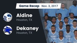 Recap: Aldine  vs. Dekaney  2017