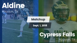 Matchup: Aldine  vs. Cypress Falls  2018