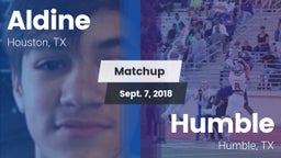 Matchup: Aldine  vs. Humble  2018