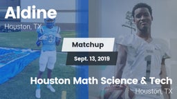 Matchup: Aldine  vs. Houston Math Science & Tech  2019