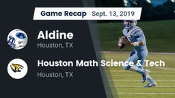 Recap: Aldine  vs. Houston Math Science & Tech  2019