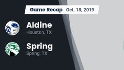 Recap: Aldine  vs. Spring  2019