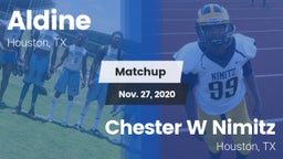 Matchup: Aldine  vs. Chester W Nimitz  2020