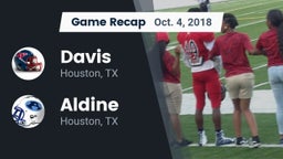 Recap: Davis  vs. Aldine  2018