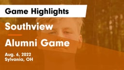 Southview  vs Alumni Game Game Highlights - Aug. 6, 2022