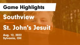 Southview  vs St. John's Jesuit  Game Highlights - Aug. 12, 2022