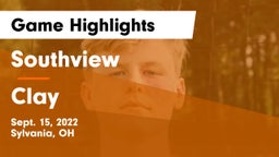 Southview  vs Clay  Game Highlights - Sept. 15, 2022