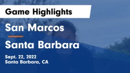 San Marcos  vs Santa Barbara  Game Highlights - Sept. 22, 2022