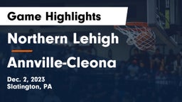 Northern Lehigh  vs Annville-Cleona  Game Highlights - Dec. 2, 2023