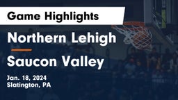 Northern Lehigh  vs Saucon Valley  Game Highlights - Jan. 18, 2024