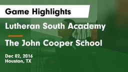 Lutheran South Academy vs The John Cooper School Game Highlights - Dec 02, 2016