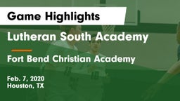 Lutheran South Academy vs Fort Bend Christian Academy Game Highlights - Feb. 7, 2020