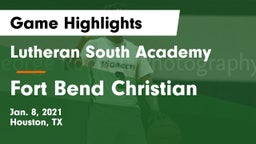 Lutheran South Academy vs Fort Bend Christian Game Highlights - Jan. 8, 2021