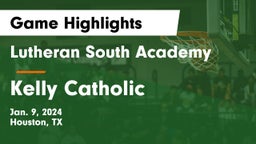 Lutheran South Academy vs Kelly Catholic  Game Highlights - Jan. 9, 2024