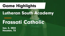 Lutheran South Academy vs Frassati Catholic  Game Highlights - Jan. 5, 2024