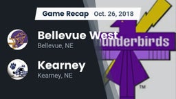 Recap: Bellevue West  vs. Kearney  2018