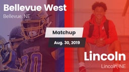 Matchup: Bellevue West High vs. Lincoln  2019