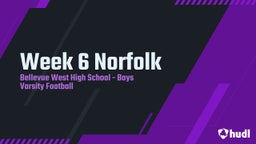Bellevue West football highlights Week 6 Norfolk