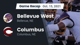 Recap: Bellevue West  vs. Columbus  2021