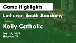 Lutheran South Academy vs Kelly Catholic  Game Highlights - Jan. 27, 2023