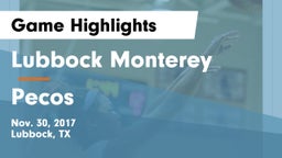 Lubbock Monterey  vs Pecos  Game Highlights - Nov. 30, 2017