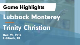 Lubbock Monterey  vs Trinity Christian  Game Highlights - Dec. 28, 2017