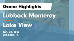 Lubbock Monterey  vs Lake View  Game Highlights - Jan. 30, 2018