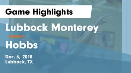 Lubbock Monterey  vs Hobbs  Game Highlights - Dec. 6, 2018