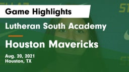 Lutheran South Academy vs Houston Mavericks Game Highlights - Aug. 20, 2021