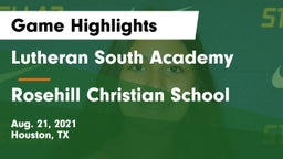 Lutheran South Academy vs Rosehill Christian School Game Highlights - Aug. 21, 2021