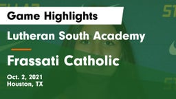 Lutheran South Academy vs Frassati Catholic Game Highlights - Oct. 2, 2021