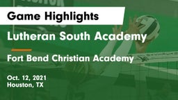 Lutheran South Academy vs Fort Bend Christian Academy Game Highlights - Oct. 12, 2021