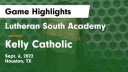 Lutheran South Academy vs Kelly Catholic  Game Highlights - Sept. 6, 2022