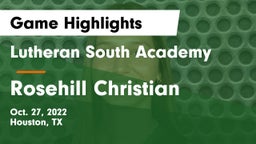 Lutheran South Academy vs Rosehill Christian Game Highlights - Oct. 27, 2022