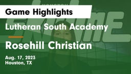 Lutheran South Academy vs Rosehill Christian Game Highlights - Aug. 17, 2023