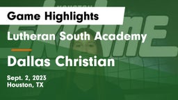 Lutheran South Academy vs Dallas Christian Game Highlights - Sept. 2, 2023