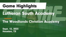 Lutheran South Academy vs The Woodlands Christian Academy Game Highlights - Sept. 12, 2023