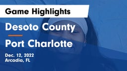 Desoto County  vs Port Charlotte  Game Highlights - Dec. 12, 2022