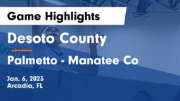 Desoto County  vs Palmetto  - Manatee Co Game Highlights - Jan. 6, 2023