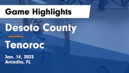 Desoto County  vs Tenoroc Game Highlights - Jan. 14, 2023