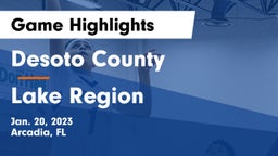 Desoto County  vs Lake Region  Game Highlights - Jan. 20, 2023