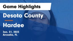 Desoto County  vs Hardee  Game Highlights - Jan. 31, 2023