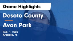Desoto County  vs Avon Park  Game Highlights - Feb. 1, 2023