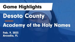 Desoto County  vs Academy of the Holy Names Game Highlights - Feb. 9, 2023