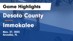 Desoto County  vs Immokalee Game Highlights - Nov. 27, 2023