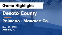 Desoto County  vs Palmetto  - Manatee Co Game Highlights - Dec. 15, 2023