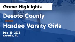 Desoto County  vs Hardee Varsity Girls Game Highlights - Dec. 19, 2023